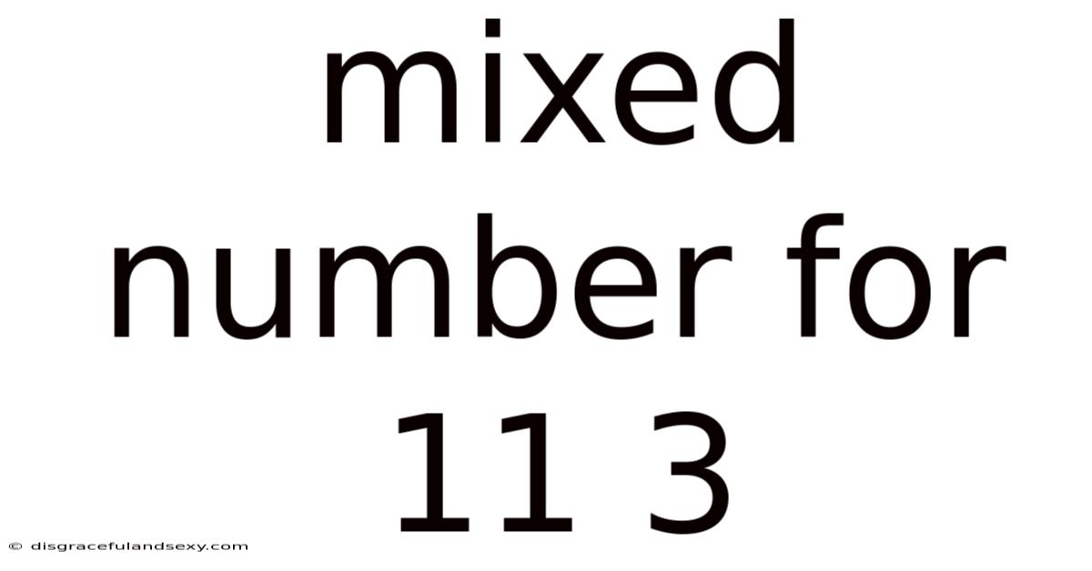 Mixed Number For 11 3