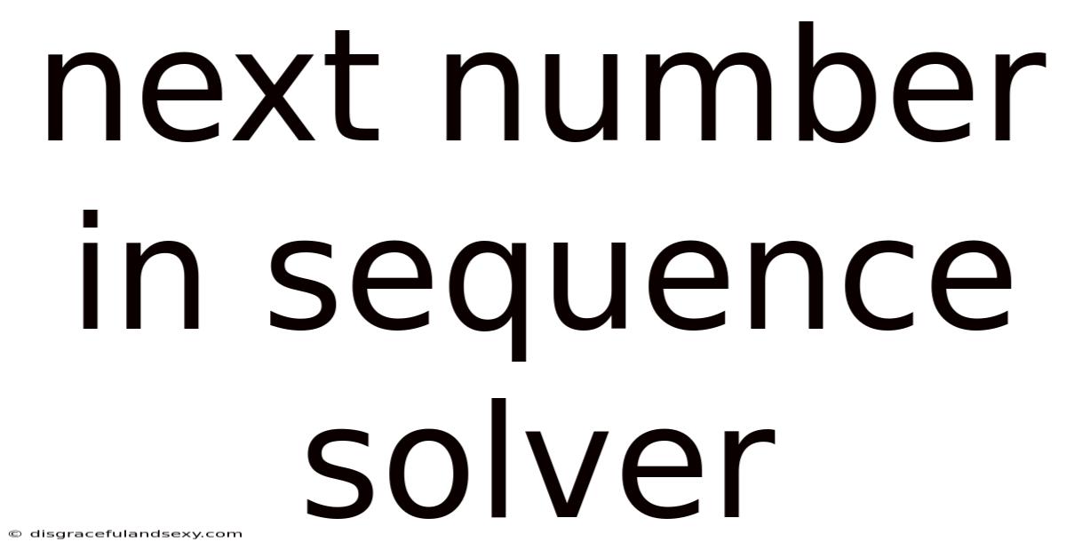Next Number In Sequence Solver