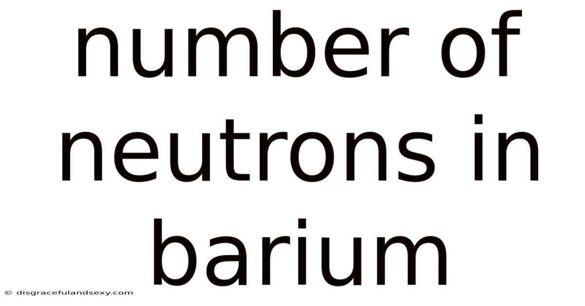 Number Of Neutrons In Barium