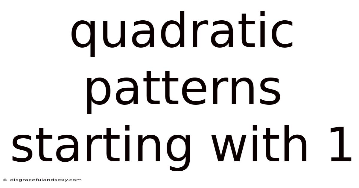 Quadratic Patterns Starting With 1