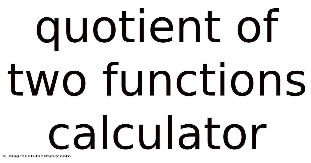 Quotient Of Two Functions Calculator