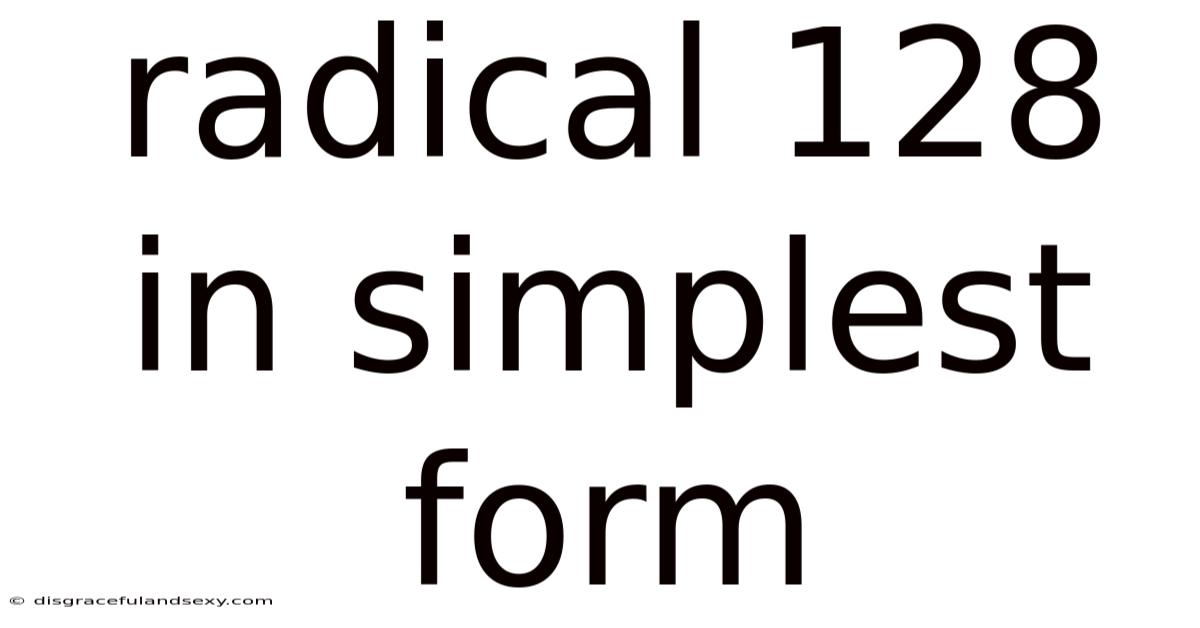 Radical 128 In Simplest Form