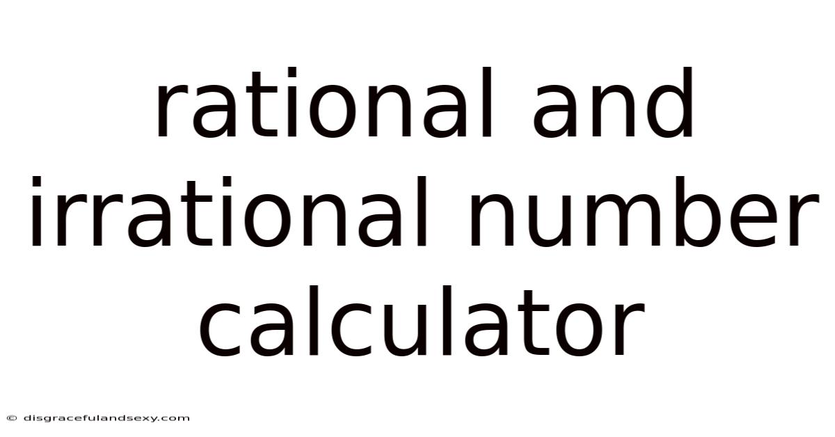Rational And Irrational Number Calculator
