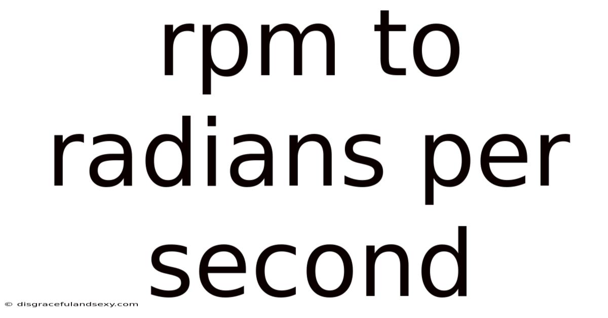 Rpm To Radians Per Second