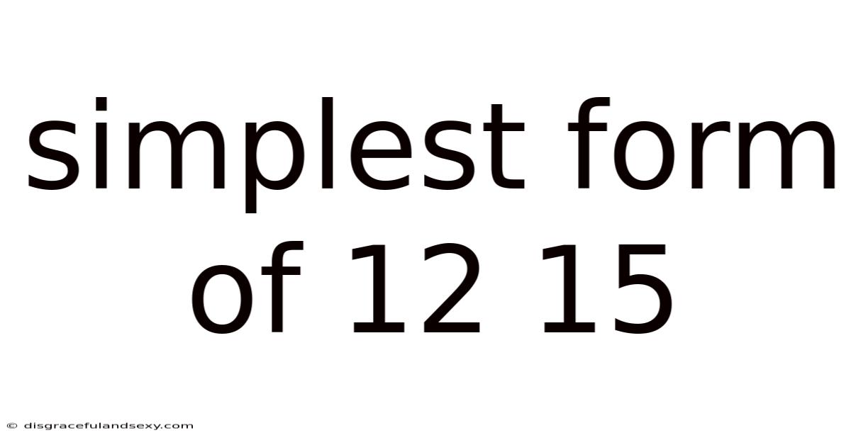 Simplest Form Of 12 15