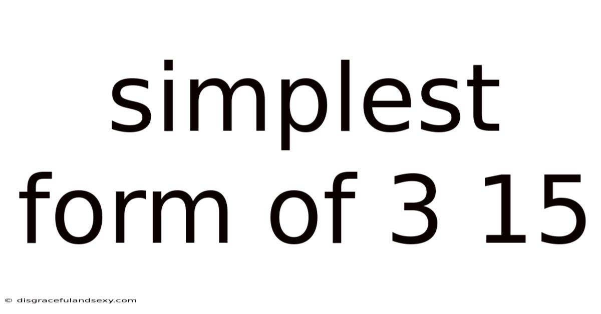 Simplest Form Of 3 15