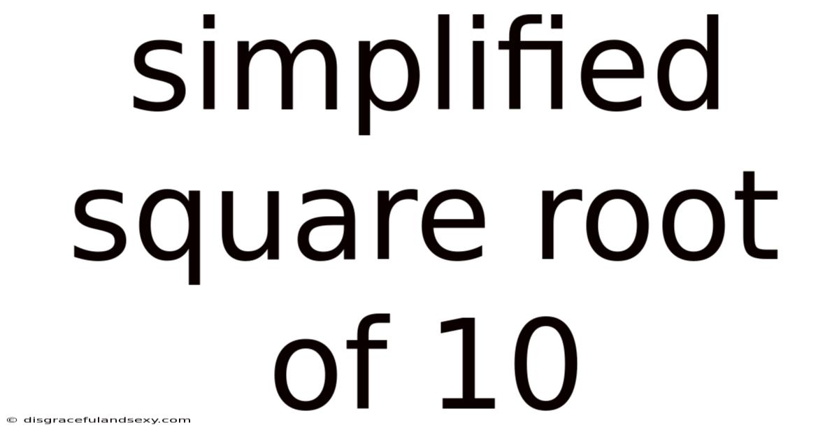 Simplified Square Root Of 10