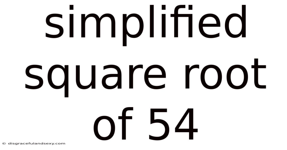 Simplified Square Root Of 54
