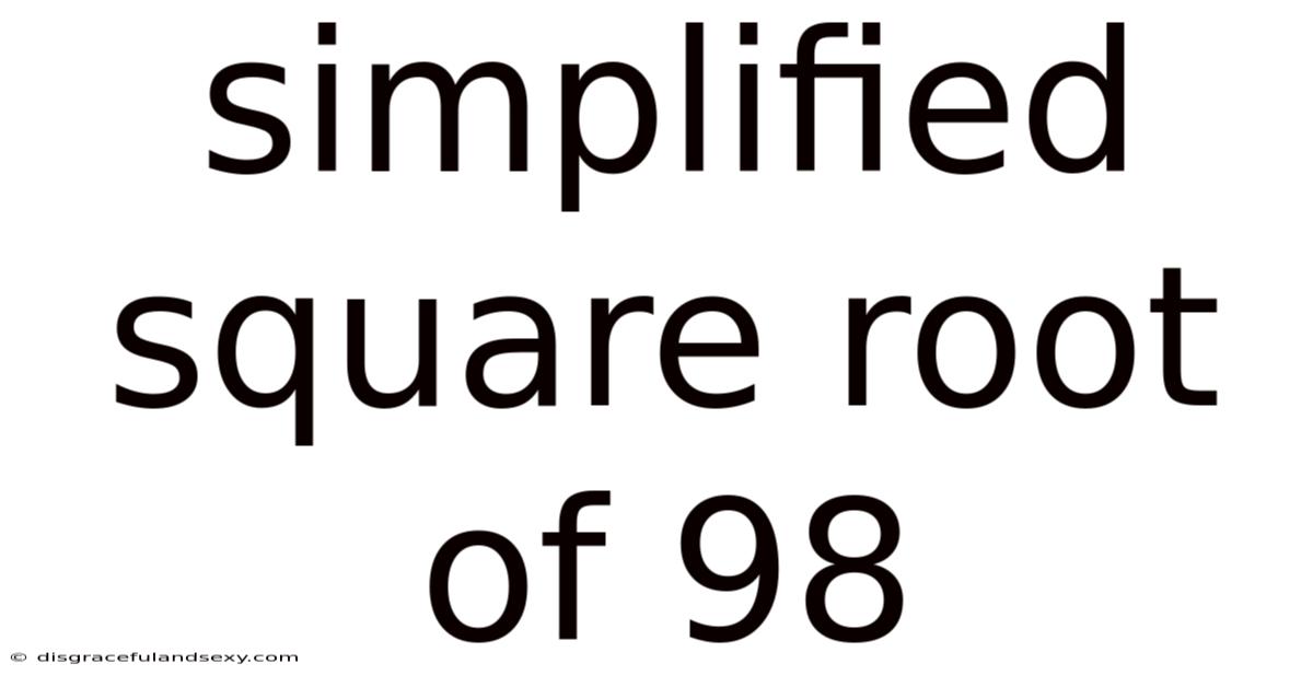 Simplified Square Root Of 98