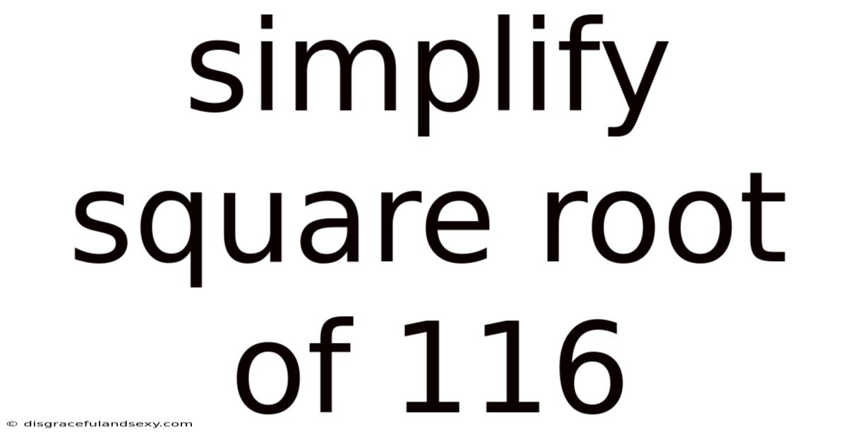 Simplify Square Root Of 116