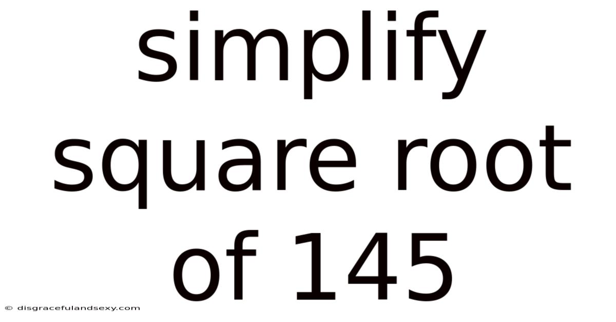 Simplify Square Root Of 145