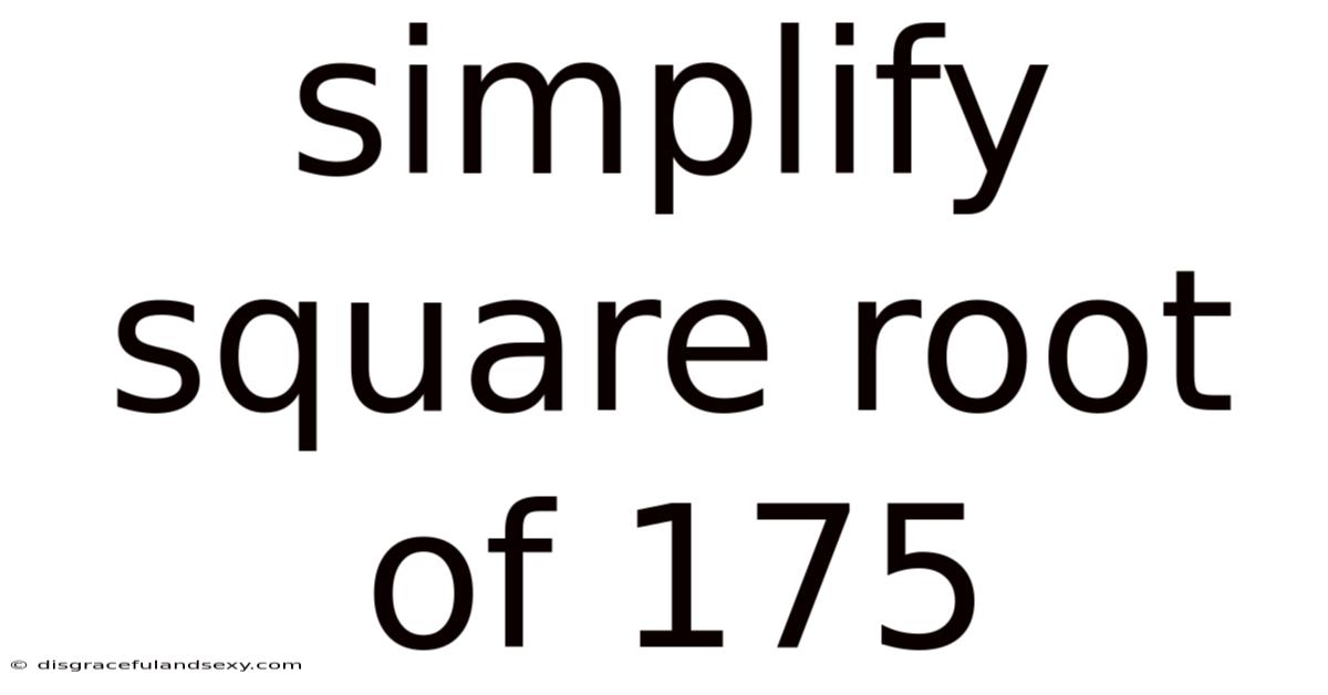 Simplify Square Root Of 175