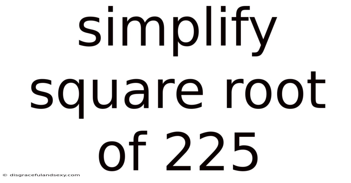 Simplify Square Root Of 225