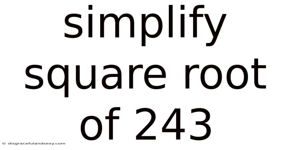 Simplify Square Root Of 243