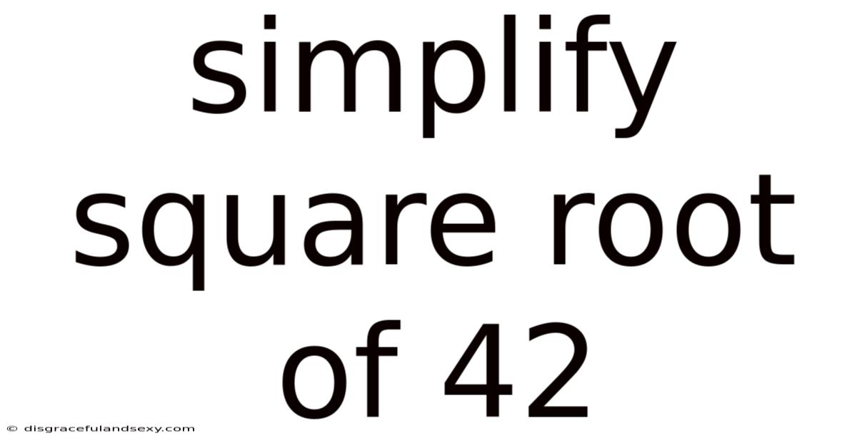 Simplify Square Root Of 42