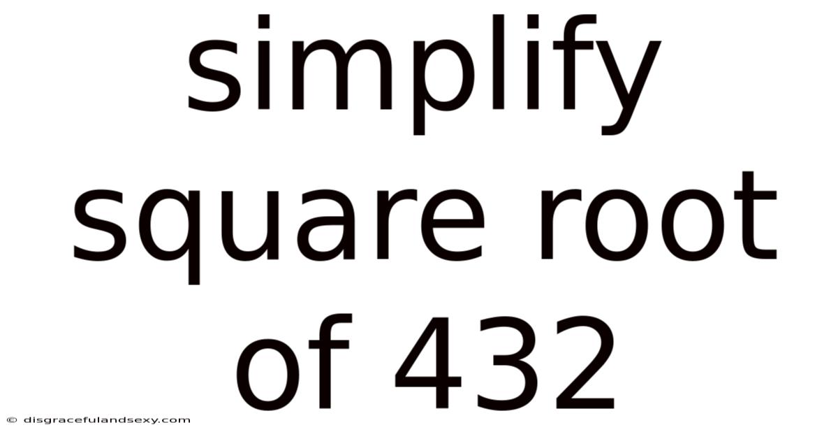 Simplify Square Root Of 432