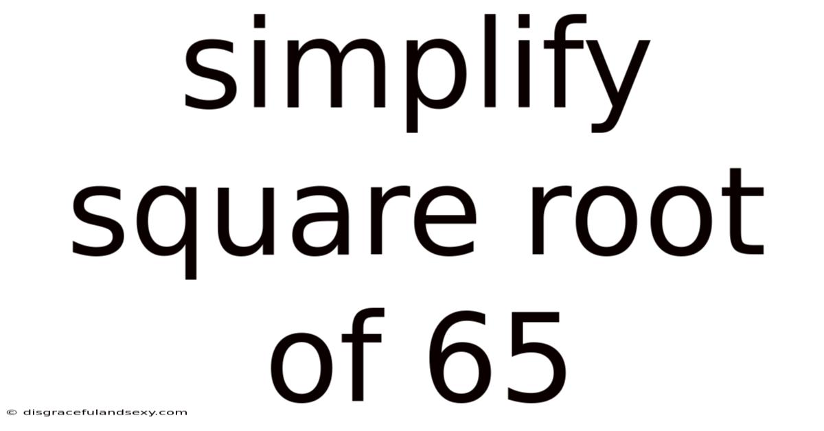Simplify Square Root Of 65