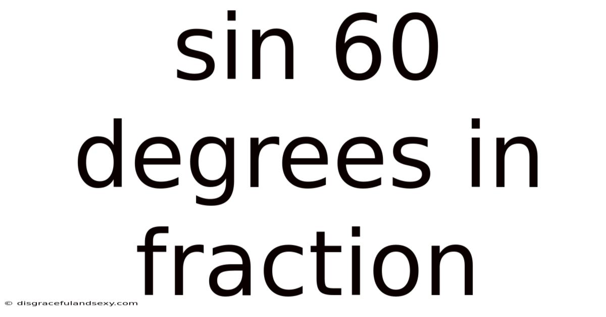 Sin 60 Degrees In Fraction