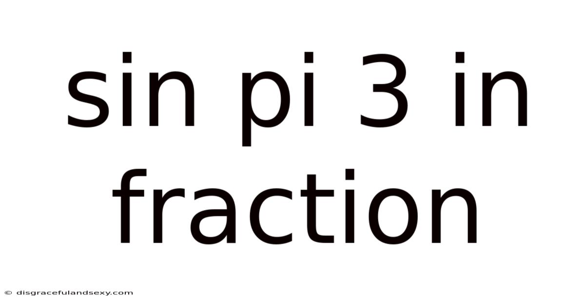 Sin Pi 3 In Fraction