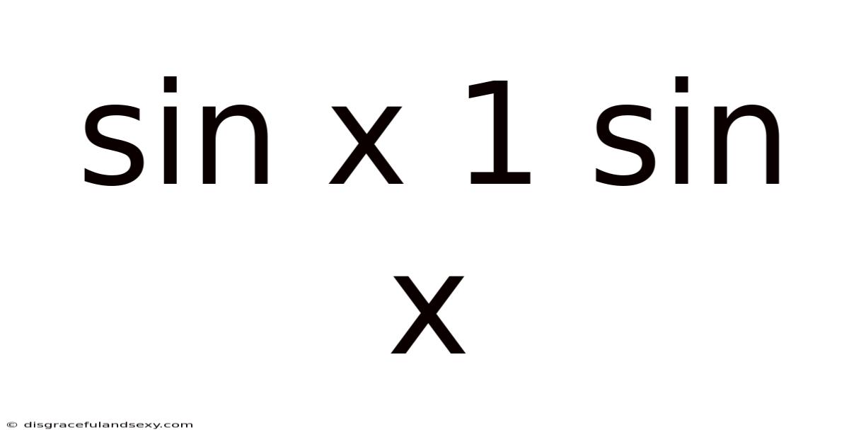 Sin X 1 Sin X