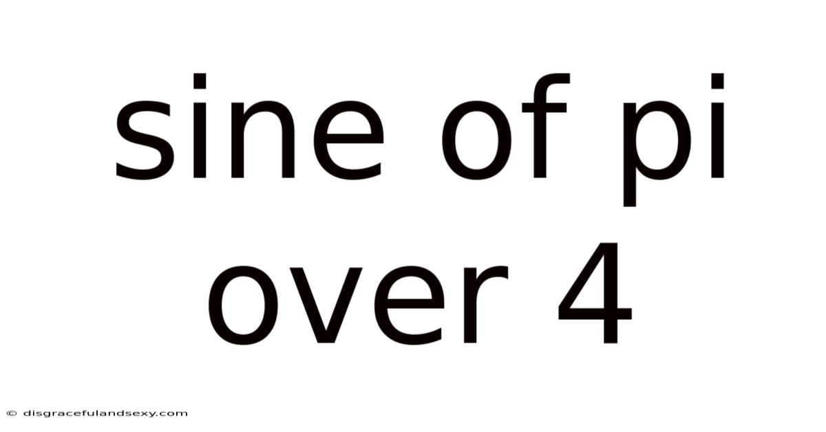 Sine Of Pi Over 4