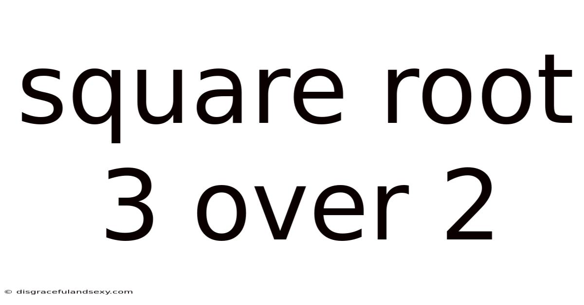 Square Root 3 Over 2