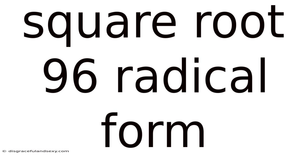 Square Root 96 Radical Form
