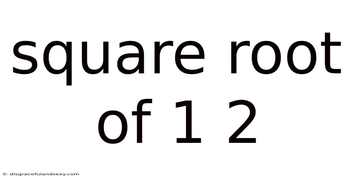 Square Root Of 1 2