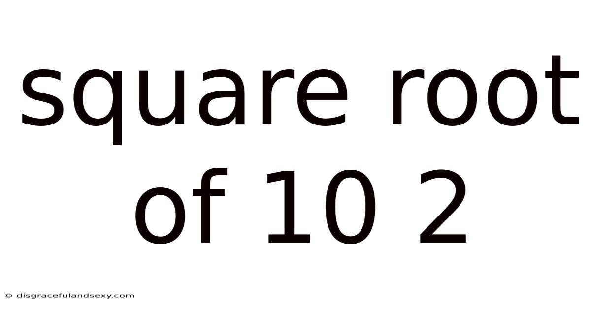 Square Root Of 10 2