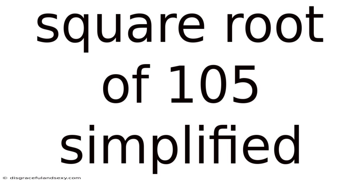 Square Root Of 105 Simplified