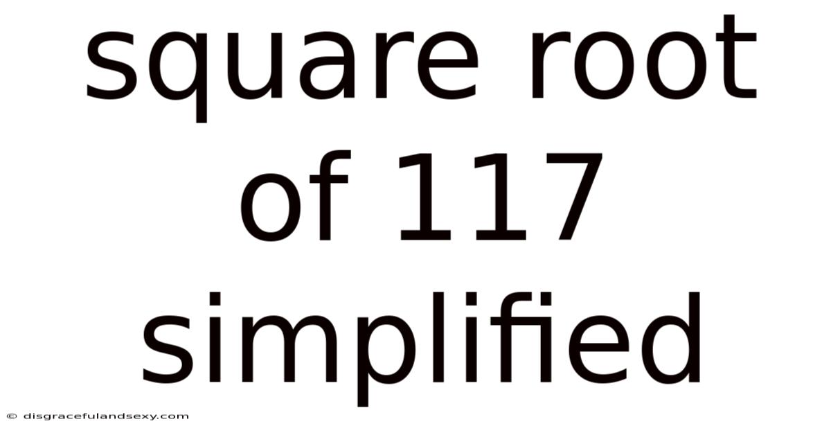 Square Root Of 117 Simplified