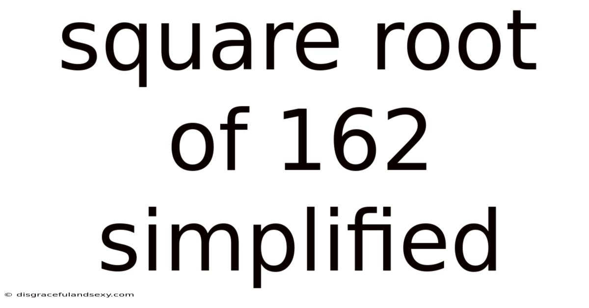 Square Root Of 162 Simplified