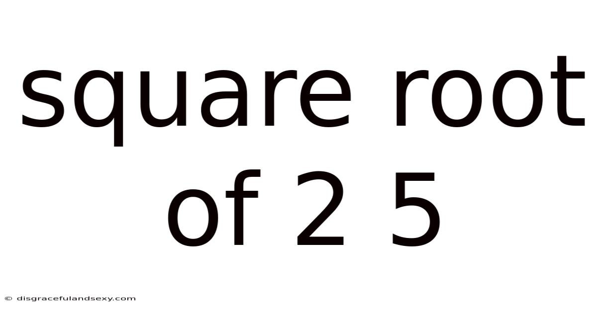 Square Root Of 2 5