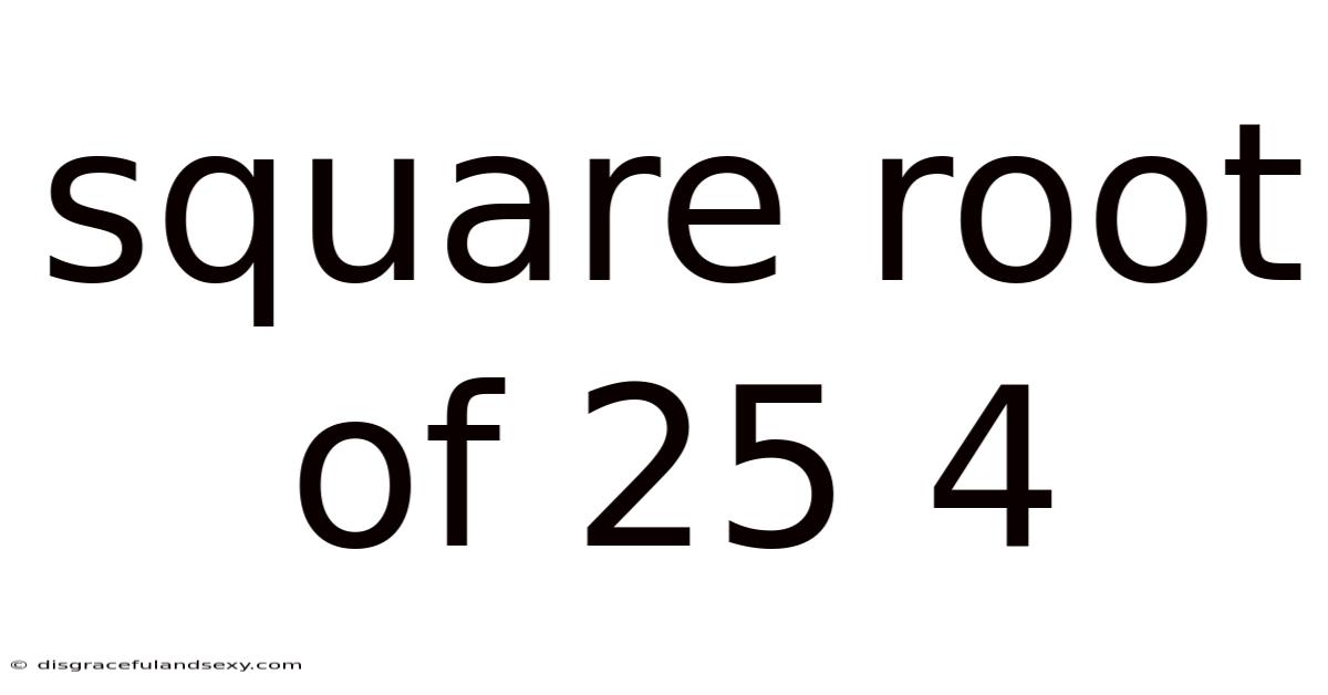 Square Root Of 25 4