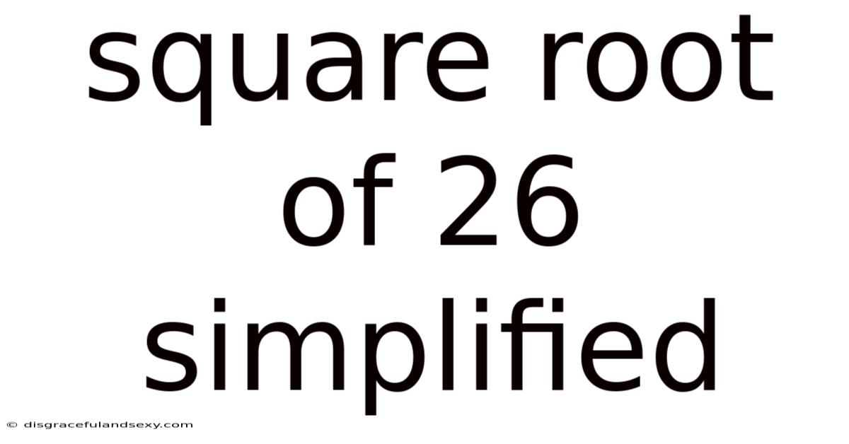 Square Root Of 26 Simplified