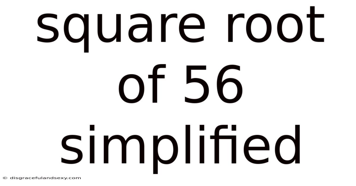 Square Root Of 56 Simplified