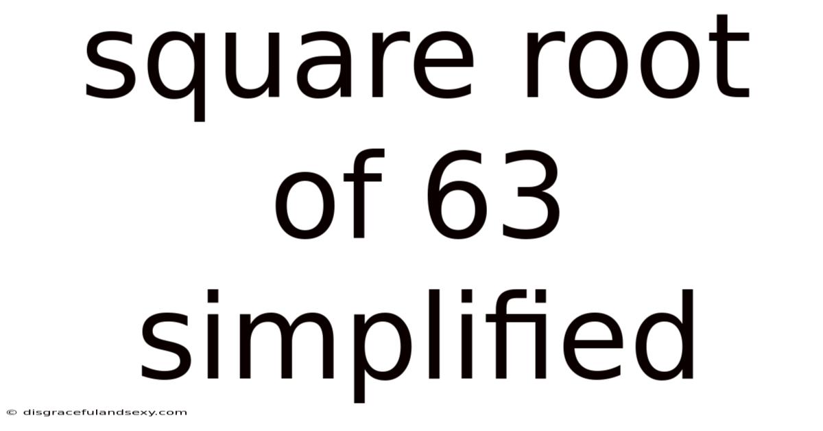 Square Root Of 63 Simplified