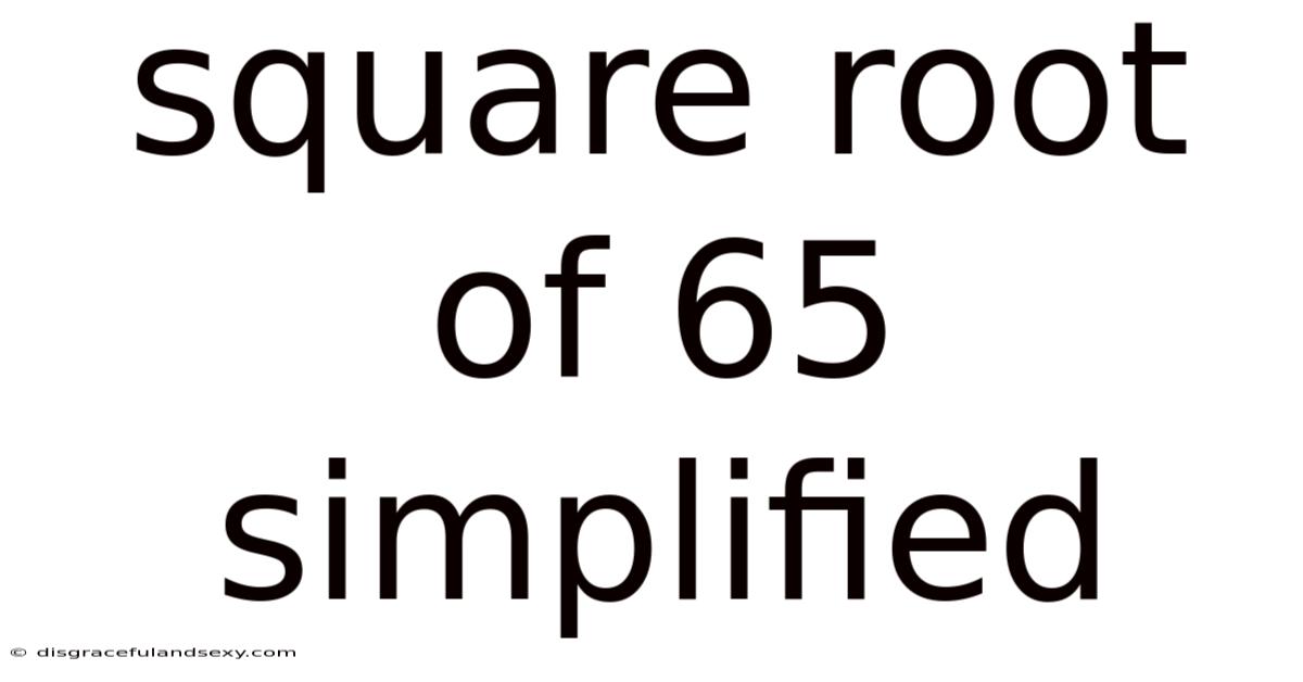 Square Root Of 65 Simplified