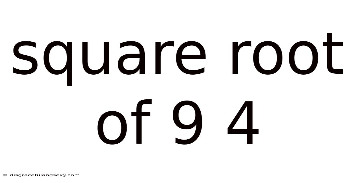 Square Root Of 9 4