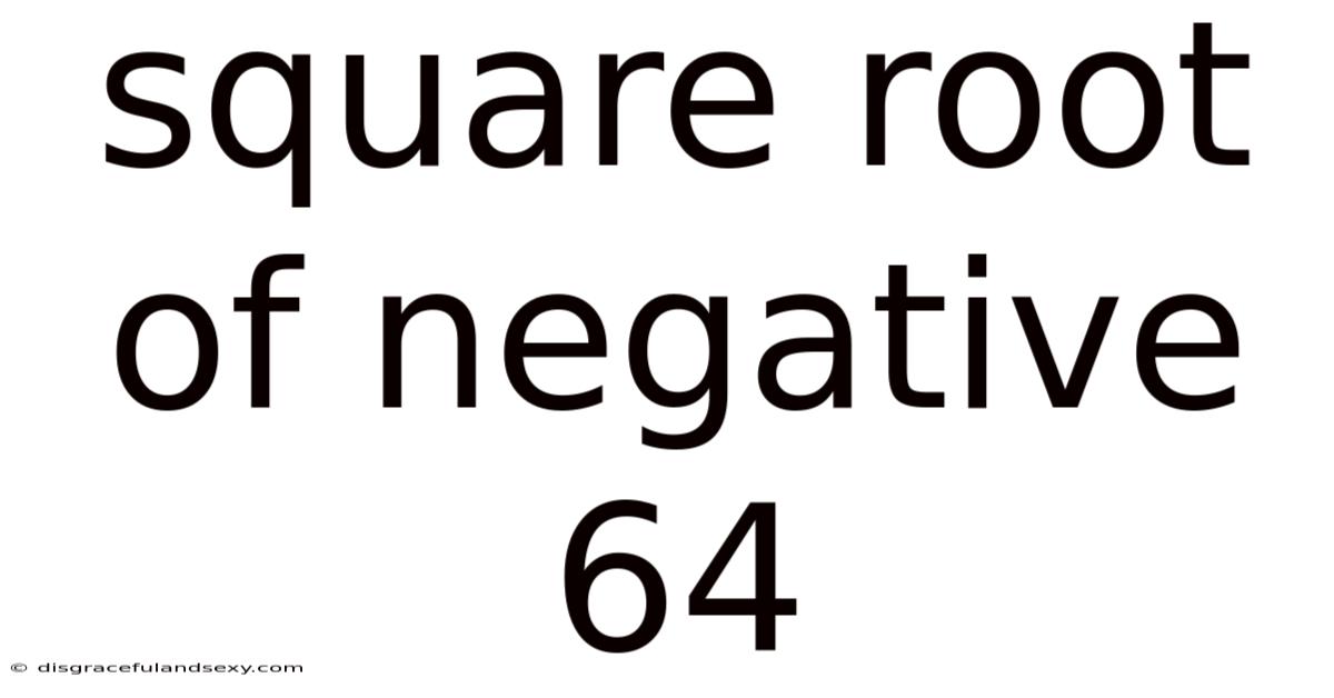 Square Root Of Negative 64