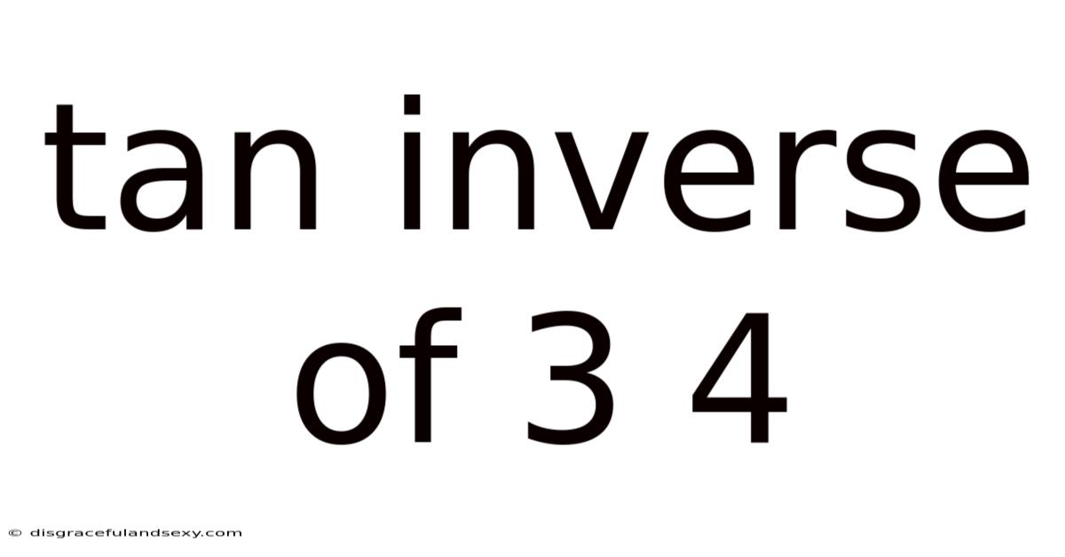 Tan Inverse Of 3 4