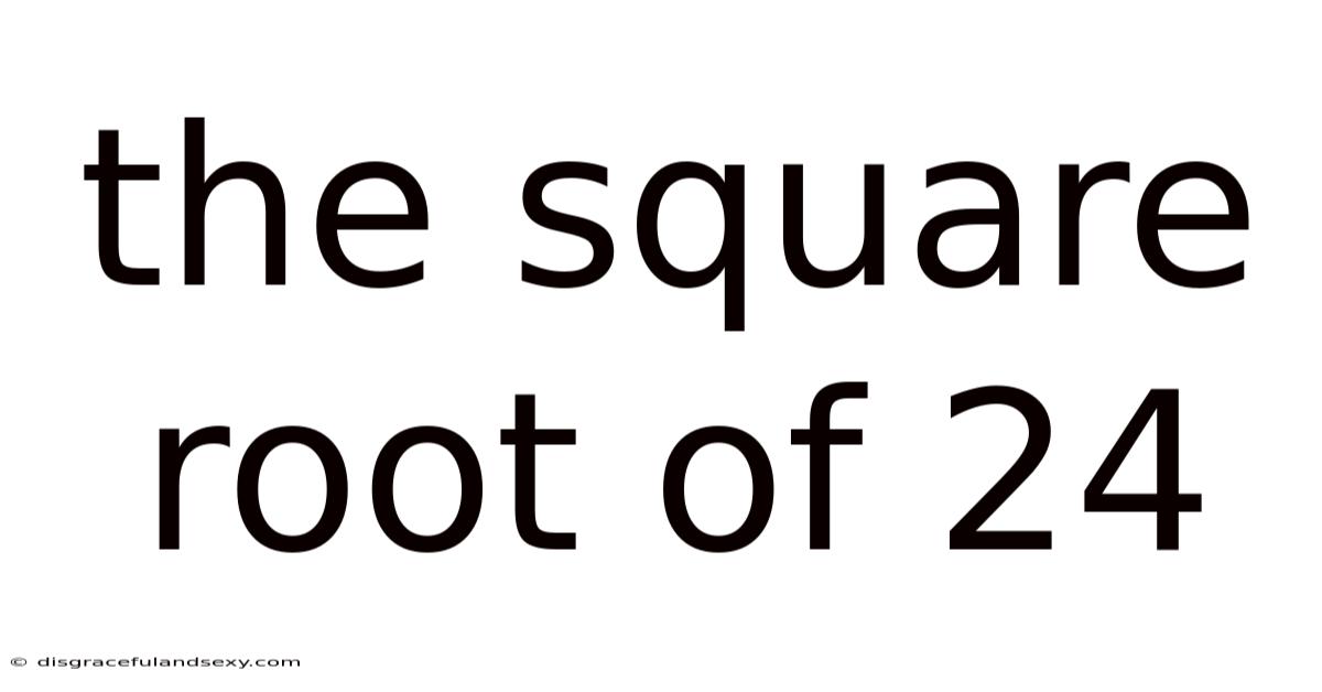 The Square Root Of 24