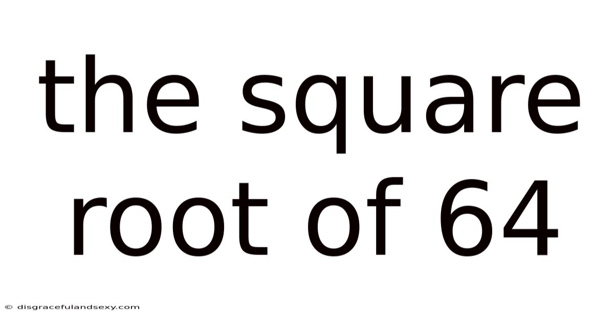The Square Root Of 64