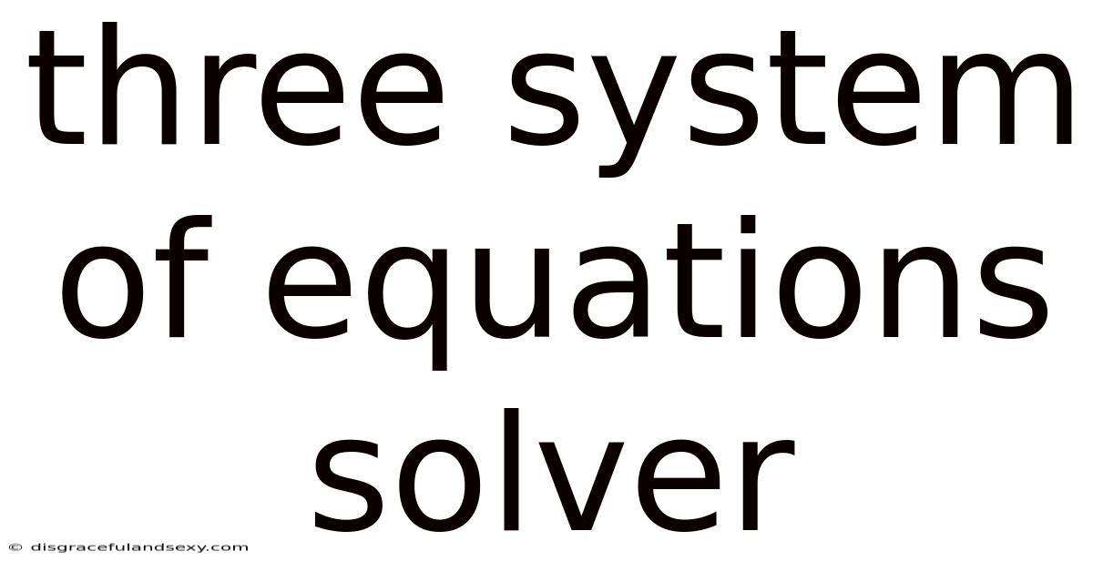 Three System Of Equations Solver