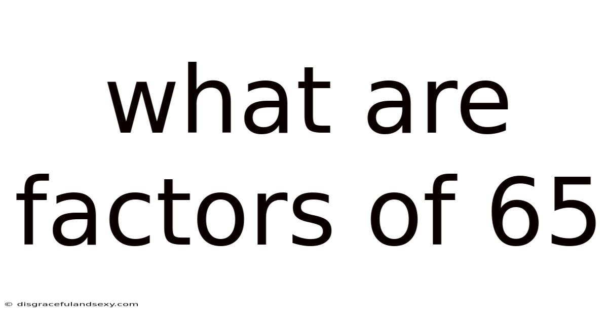 What Are Factors Of 65