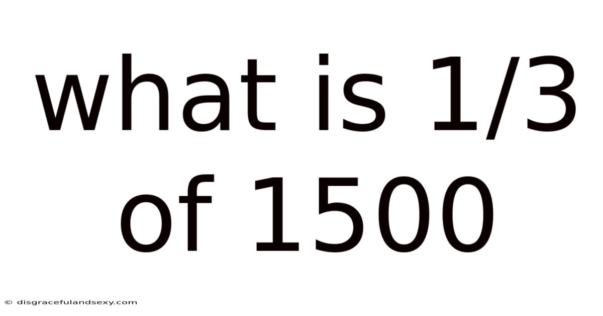 What Is 1/3 Of 1500