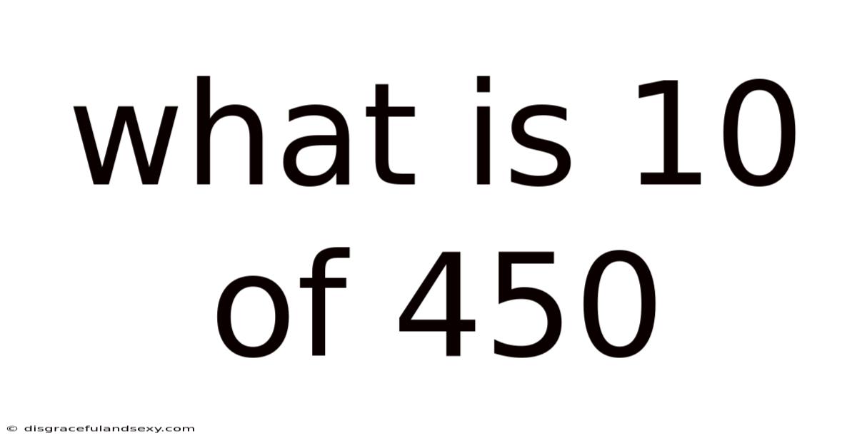 What Is 10 Of 450