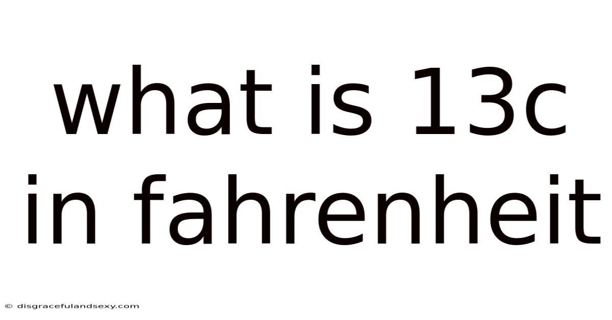 What Is 13c In Fahrenheit