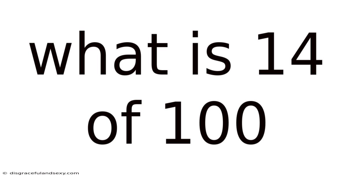 What Is 14 Of 100