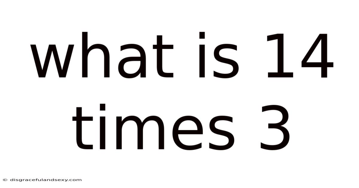 What Is 14 Times 3